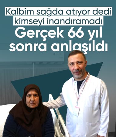 Gaziantep'te iç organlarının ters tarafta olduğunu 66 yıl sonra öğrendi