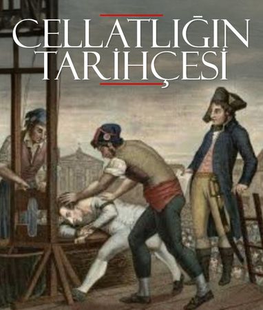Cellât, cellatlık, tarih