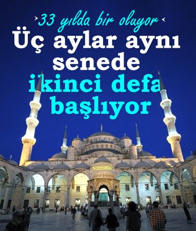 32-33 yılda bir gerçekleşiyor: Üç aylar yeniden başlıyor