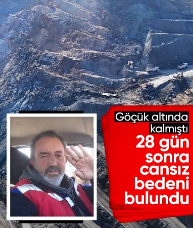 Sivas'ta göçük altında kaldı: 28 gün sonra cansız bedeni bulundu