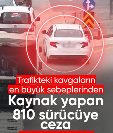 Gaziantep'te 'kaynak' yapan 810 sürücüye 802 bin TL ceza