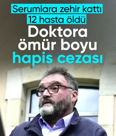 Fransa'da hastaları zehirleyerek öldürmüştü: Müebbet verildi