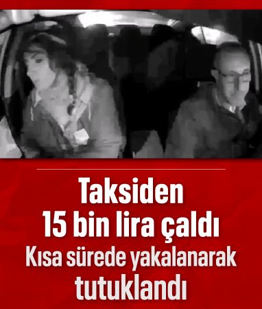 Ankara'da bindiği taksiden 15 bin lira çalan kadın tutuklandı