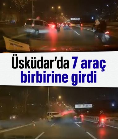 İstanbul Üsküdar'da 7 araç zincirleme kazaya karıştı