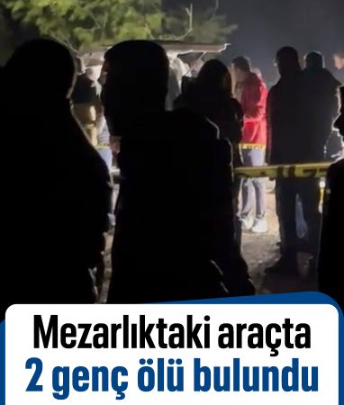 Osmaniye'de mezarlıktaki otomobilde 2 genç ölü bulundu