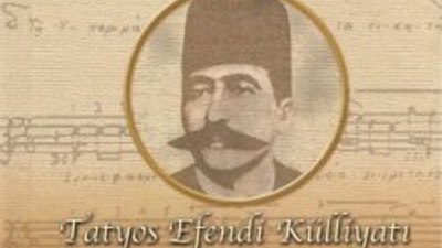 Tatyos Efendi kimdir