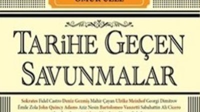 Geçmişe aralanan bir pencere daha: Tarihe Geçen Savunmalar