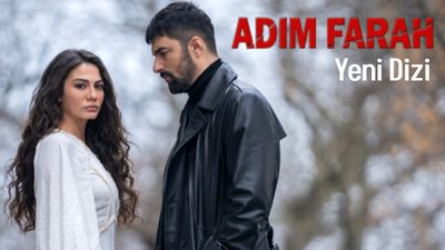 Adım Farah ne zaman başlıyor ve nerede yayınlanacak? İşte konusu, oyuncuları ve ilk bölüm fragmanı...