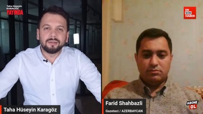 Azerbaycanlı gazeteci Farid Shahbazli: Tüm medya Cumhurbaşkanı Erdoğan'ın konuşmasını yazdı