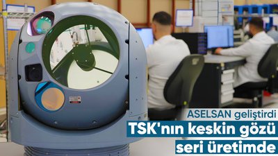 TSK'nın gözünü keskinleştirecek: ASELFLIR-500 seri üretime başladı