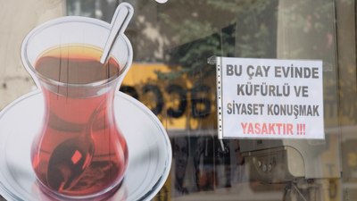 Ankara'da bu çayevinde siyaset konuşmak yasak