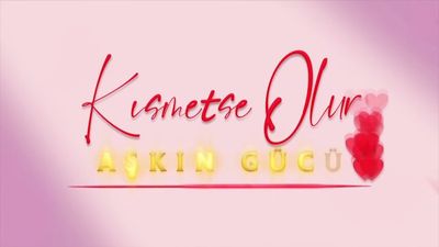 "Kısmetse Olur" Seyircilerine Müjde: İşte Yeni Sezon Fragmanı