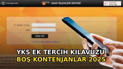 YKS ek tercih boş kontenjanlar ve tercih kılavuzu 2025: ÖSYM açıkladı