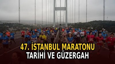 47. İstanbul Maratonu ne zaman? İşte trafiğe kapatılacak yollar