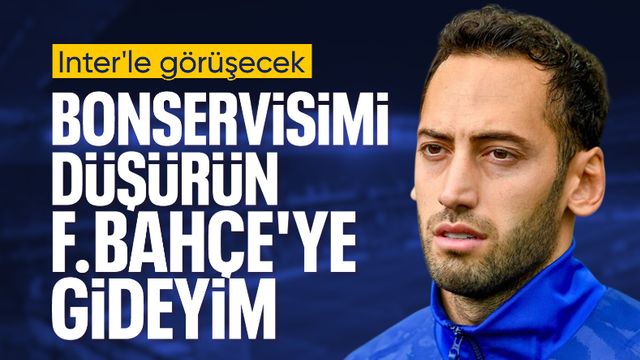 Inter'le görüşecek! Hakan Çalhanoğlu'ndan Fenerbahçe hamlesi