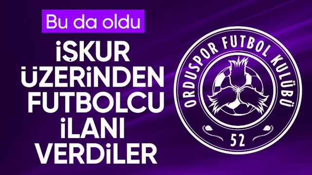 52 Orduspor, İŞKUR üzerinden futbolcu ilanı verdi