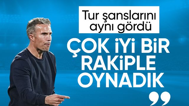 Robin van Persie: Çok iyi bir rakiple oynadık