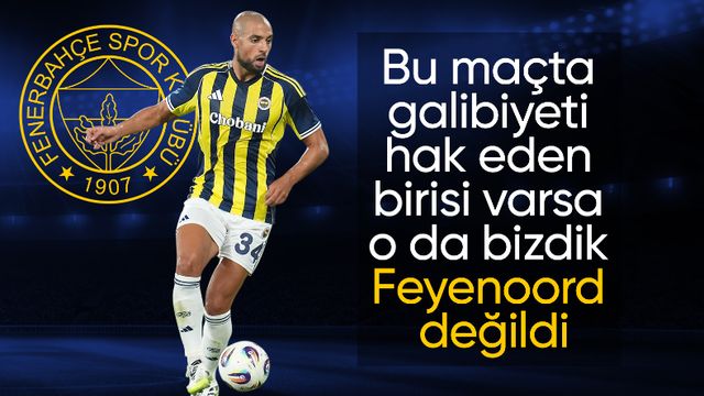 Sofyan Amrabat: Galibiyeti biz hak ettik