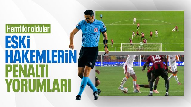 Eski hakemler Gaziantep FK - Galatasaray maçını yorumladı