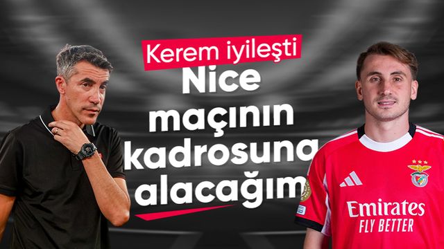 Bruno Lage: Kerem'i Nice maçının kadrosuna alacağım