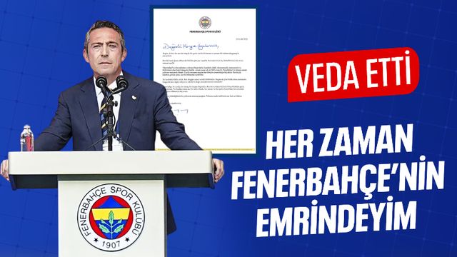 Ali Koç'tan veda mektubu: Her zaman Fenerbahçe'nin emrindeyim