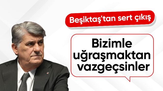 Beşiktaş: Sabrımızı zorlamasınlar
