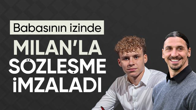 Zlatan Ibrahimovic'in oğlu Vincent, Milan ile sözleşme imzaladı