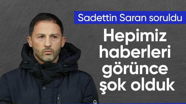 Domenico Tedesco'dan Sadettin Saran yanıtı