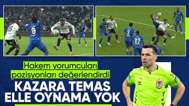 Eski hakemler Beşiktaş - Rizespor maçının tartışmalı pozisyonlarını değerlendirdi