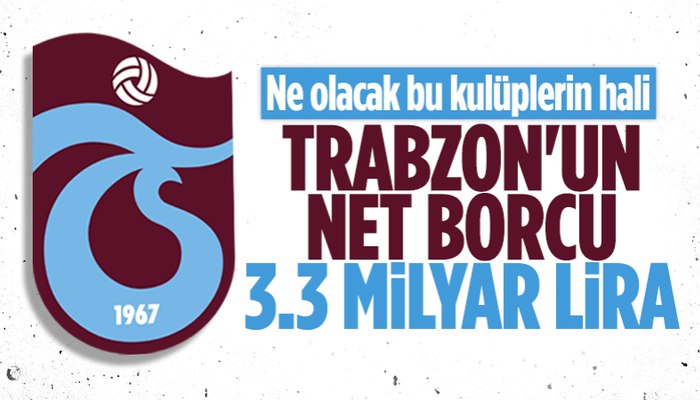 Trabzonspor'un net borcu belli oldu
