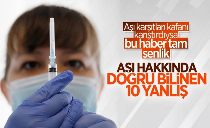Türkiye’de aşı olmayanların 10 bahanesi