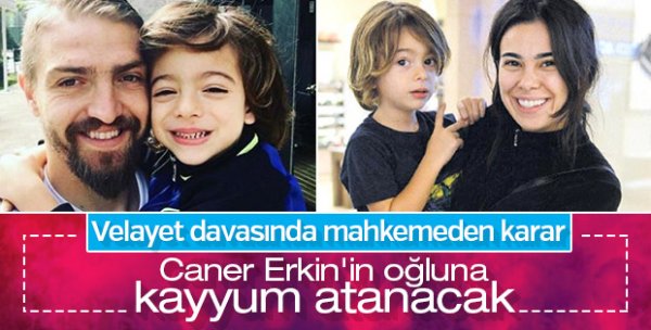Caner Erkin'in velayet davası reddedildi