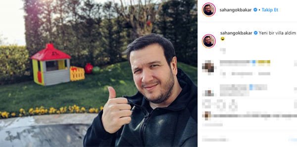 Şahan Gökbakar: Yeni bir villa aldım