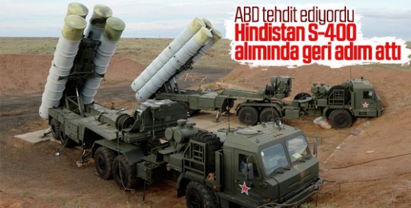 Hindistan S-400 kararını değiştirdi