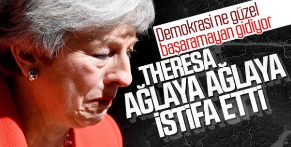 Theresa May parti liderliğini bıraktı