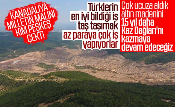 Kaz Dağları'nda altın arayan Kanadalılara tepki büyük