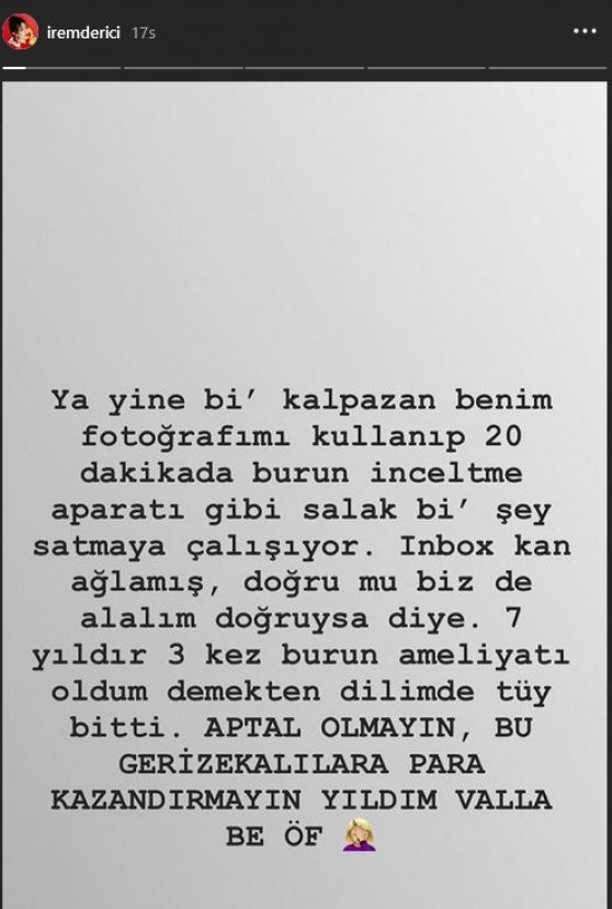 İrem Derici takipçilerini uyardı