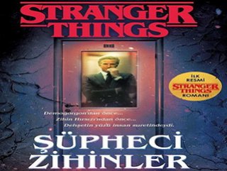 Şüpheci Zihinler: Bir Stranger Things Romanı