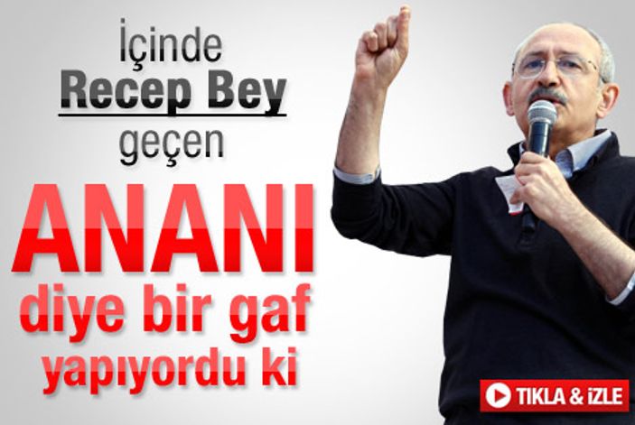 Kılıçdaroğlu'ndan ananı açıklaması