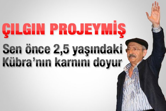 Kılıçdaroğlu'ndan çılgın projeye ilk açıklama