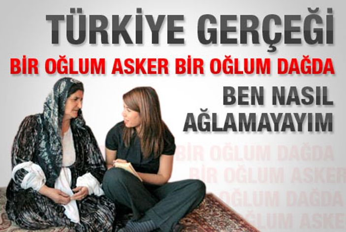 Kızım dağda oğlum kışlada içim yanıyor