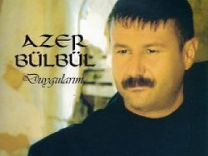 Azer Bülbül hayatını kaybetti