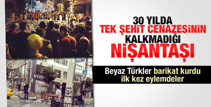 Gezi olayları Nişantaşı'nı savaş alanına çevirdi
