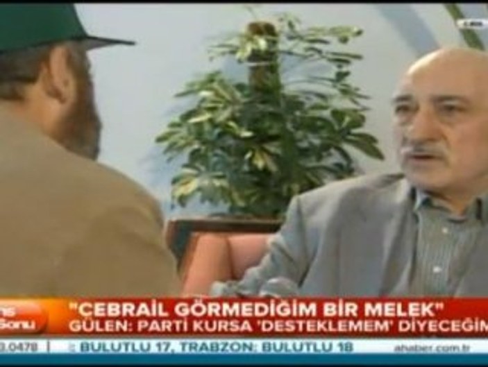 Gülen: Parti kursa Cebrail'i desteklemem