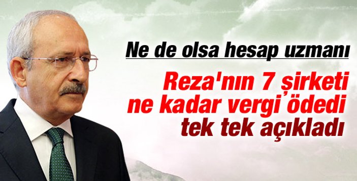 Kılıçdaroğlu Reza Zarrab'ın ödediği vergileri açıkladı İZLE