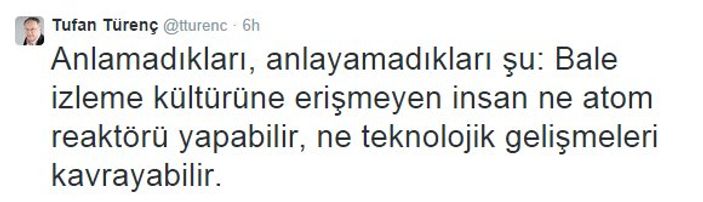 Tufan Türenç: Bale izlemeyen teknolojiyi kavrayamaz
