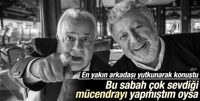 Metin Akpınar'dan Zeki Alasya'ya son bakış