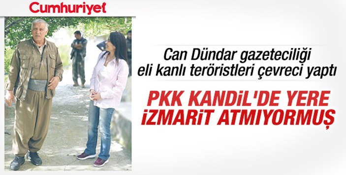 Cumhuriyet muhabiri: PKK'da her yer tuvalet anlayışı yok
