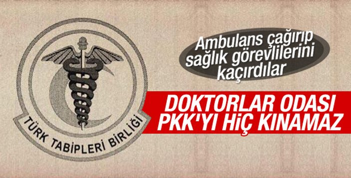 Türk Tabipleri Birliği PKK'yı kınayamadı