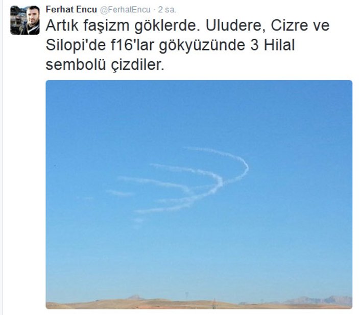 Cumhuriyet Cizre'de uçakların manevrasını üç hilal sandı